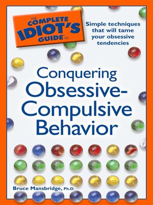 cover image of The Complete Idiot's Guide to Conquering Obsessive Compulsive Behavior